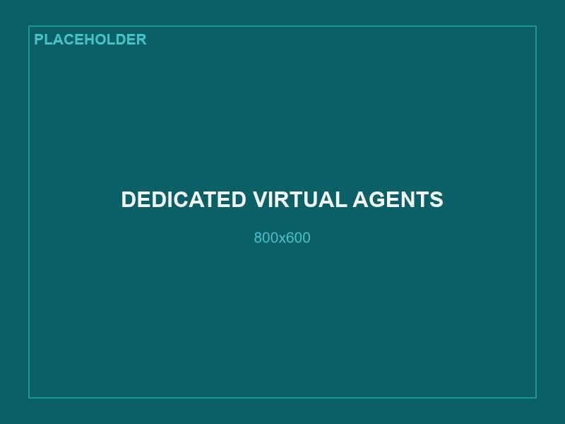Dedicated Virtual Agents
